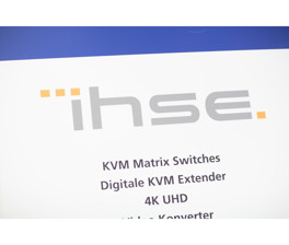 IHSE - Excellence in KVM and Video